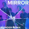 NEFFEX - Mirror (Blender Remix) - Single